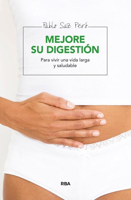 MEJORE SU DIGESTIÓN | 9788415541868 | SAZ PEIRO, PABLO | Llibreria L'Illa - Llibreria Online de Mollet - Comprar llibres online