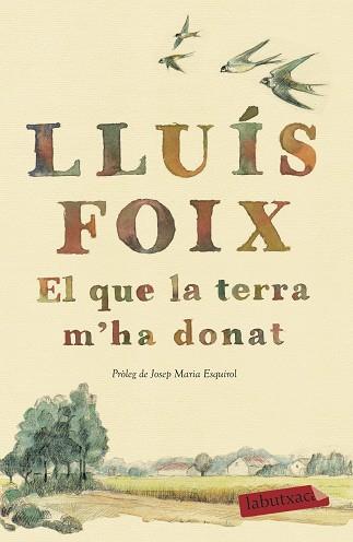 EL QUE LA TERRA M'HA DONAT | 9788417420260 | FOIX CARNICÉ, LLUÍS | Llibreria L'Illa - Llibreria Online de Mollet - Comprar llibres online