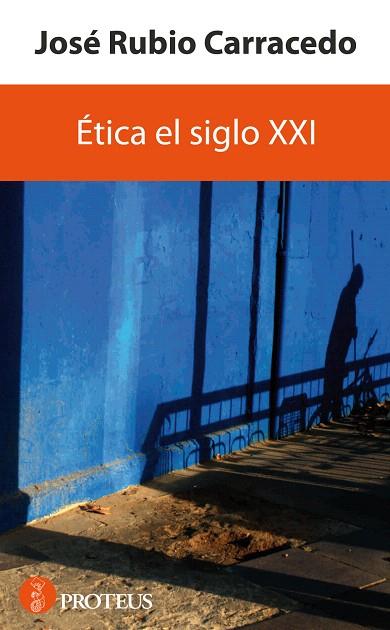 ETICA DEL SIGLO XXI | 9788493699932 | RUBIO CARRACEDO, JOSE | Llibreria L'Illa - Llibreria Online de Mollet - Comprar llibres online