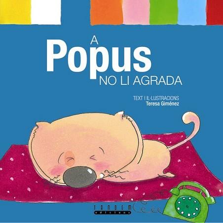 A POPUS NO LI AGRADA | 9788481317114 | GIMENEZ BARBANY, TERESA | Llibreria L'Illa - Llibreria Online de Mollet - Comprar llibres online