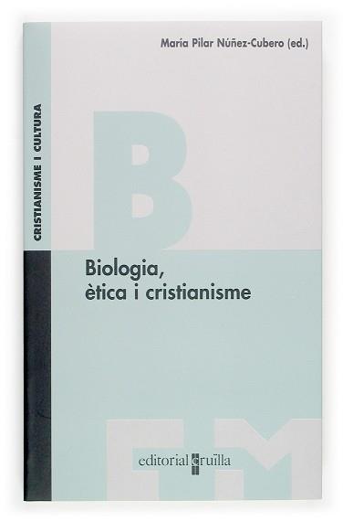 BIOLOGIA ÈTICA I CRISTIANISME | 9788466110228 | NÚÑEZ-CUBERO, MARÍA PILAR (ED. | Llibreria L'Illa - Llibreria Online de Mollet - Comprar llibres online