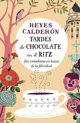 TARDES DE CHOCOLATE EN EL RITZ | 9788408136248 | CALDERÓN, REYES | Llibreria L'Illa - Llibreria Online de Mollet - Comprar llibres online