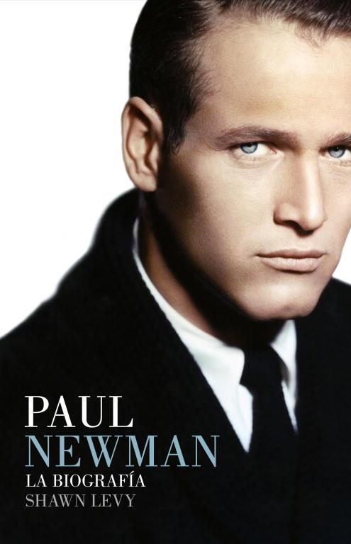 PAUL NEWMAN LA BIOGRAFIA | 9788426417466 | LEVY, SHAWN | Llibreria L'Illa - Llibreria Online de Mollet - Comprar llibres online