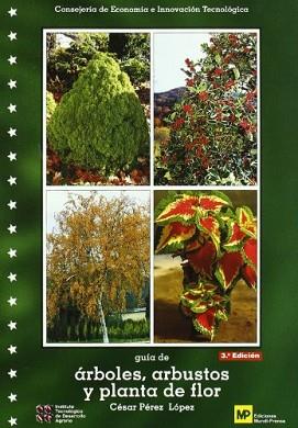 ARBOLES ARBUSTOS Y PLANTA DE FLOR | 9788471149367 | PEREZ LOPEZ, CESAR | Llibreria L'Illa - Llibreria Online de Mollet - Comprar llibres online