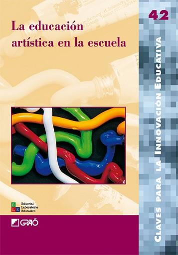 EDUCACION ARTISTICA EN LA ESCUELA, LA | 9788478275168 | VV.AA. | Llibreria L'Illa - Llibreria Online de Mollet - Comprar llibres online