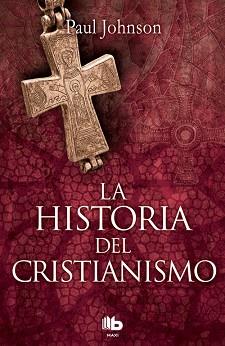HISTORIA DEL CRISTIANISMO | 9788490704011 | JOHNSON, PAUL | Llibreria L'Illa - Llibreria Online de Mollet - Comprar llibres online