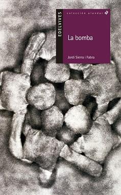 BOMBA, LA | 9788426352194 | SIERRA I FABRA, JORDI | Llibreria L'Illa - Llibreria Online de Mollet - Comprar llibres online