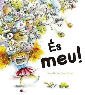 ÉS MEU! | 9788491452232 | MERALLI, SWANN | Llibreria L'Illa - Llibreria Online de Mollet - Comprar llibres online