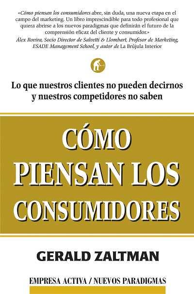 COMO PIENSAN LOS CONSUMIDORES | 9788495787453 | ZALTMAN, GERALD | Llibreria L'Illa - Llibreria Online de Mollet - Comprar llibres online