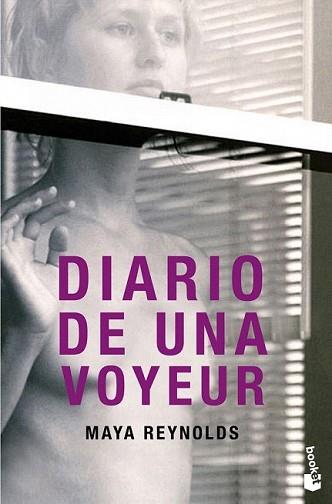 DIARIO DE UNA VOYEUR | 9788408013808 | REYNOLDS, MAYA | Llibreria L'Illa - Llibreria Online de Mollet - Comprar llibres online