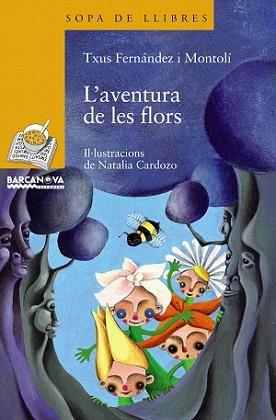 AVENTURA DE LES FLORS, L' | 9788448925000 | FERNANDEZ MONTOLI, TXUS | Llibreria L'Illa - Llibreria Online de Mollet - Comprar llibres online