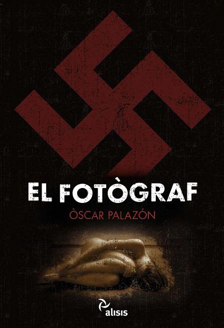 FOTOGRAF, EL | 9788492406548 | PALAZÓN, ÒSCAR | Llibreria L'Illa - Llibreria Online de Mollet - Comprar llibres online