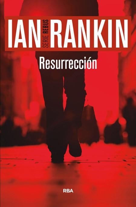 RESURRECCIÓN | 9788490566190 | RANKIN , IAN | Llibreria L'Illa - Llibreria Online de Mollet - Comprar llibres online