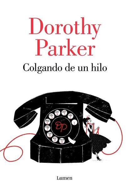 COLGANDO DE UN HILO | 9788426402394 | PARKER, DOROTHY | Llibreria L'Illa - Llibreria Online de Mollet - Comprar llibres online