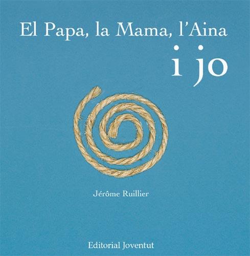 PAPA LA MAMA L'AINA, EL | 9788426137968 | RUILLIER, JEROME | Llibreria L'Illa - Llibreria Online de Mollet - Comprar llibres online