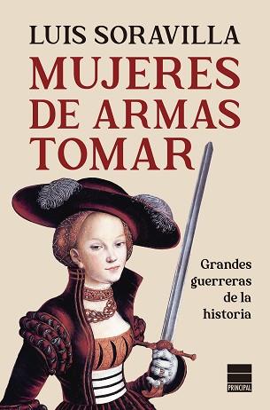 MUJERES DE ARMAS TOMAR | 9788418216152 | SORAVILLA, LUIS | Llibreria L'Illa - Llibreria Online de Mollet - Comprar llibres online