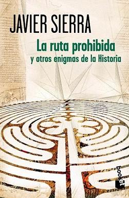 RUTA PROHIBIDA Y OTROS ENIGMAS DE LA HISTORIA | 9788408007180 | SIERRA, JAVIER | Llibreria L'Illa - Llibreria Online de Mollet - Comprar llibres online