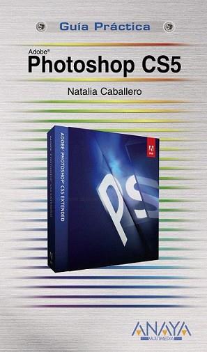 PHOTOSHOP CS5 | 9788441528482 | CABALLERO COLLADO, NATALIA | Llibreria L'Illa - Llibreria Online de Mollet - Comprar llibres online