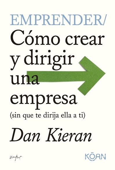 EMPRENDER | 9788410358010 | KIERAN, DAN | Llibreria L'Illa - Llibreria Online de Mollet - Comprar llibres online