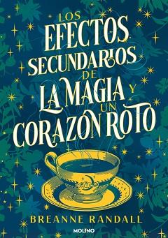 EFECTOS SECUNDARIOS DE LA MAGIA Y UN CORAZÓN ROTO, LOS | 9788427240827 | RANDALL, BREANNE | Llibreria L'Illa - Llibreria Online de Mollet - Comprar llibres online