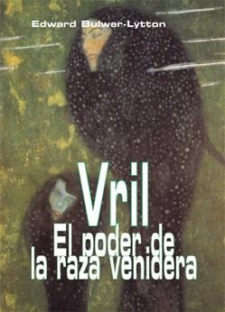 VRIL, EL PODER DE LA RAZA VENIDERA | 9788495537843 | BULTER-LYTTON, EDWARD | Llibreria L'Illa - Llibreria Online de Mollet - Comprar llibres online