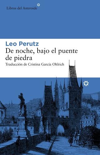 DE NOCHE, BAJO EL PUENTE DE PIEDRA | 9788416213863 | PERUTZ, LEO | Llibreria L'Illa - Llibreria Online de Mollet - Comprar llibres online