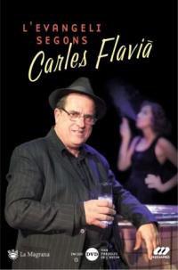 EVANGELI SEGONS CARLES FLAVIA, L' | 9788478713318 | FLAVIA, CARLES | Llibreria L'Illa - Llibreria Online de Mollet - Comprar llibres online