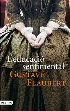 EDUCACIÓ SENTIMENTAL, L' | 9788497101028 | FLAUBERT, GUSTAVE | Llibreria L'Illa - Llibreria Online de Mollet - Comprar llibres online