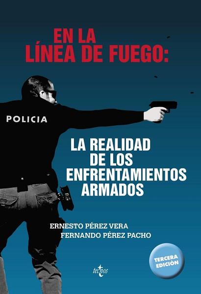 EN LA LÍNEA DE FUEGO: LA REALIDAD DE LOS ENFRENTAMIENTOS ARMADOS | 9788430969227 | PÉREZ VERA, ERNESTO / PÉREZ PACHO, FERNANDO | Llibreria L'Illa - Llibreria Online de Mollet - Comprar llibres online