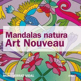 MANDALAS NATURA ART NOUVEAU | 9788415278276 | VIDAL, MONTSERRAT | Llibreria L'Illa - Llibreria Online de Mollet - Comprar llibres online