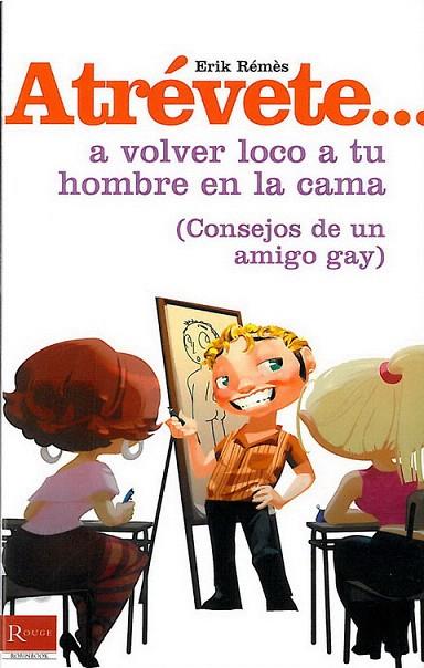 ATREVETE...A VOLVER LOCO A TU HOMBRA EN LA CAMA | 9788479279332 | REMES, ERIC | Llibreria L'Illa - Llibreria Online de Mollet - Comprar llibres online