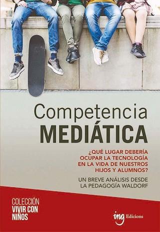 COMPETENCIA MEDIATICA. QUE LUGAR DEBERIA OCUPAR LA TECNOLOGIA | 9788494758997 | VV.AA | Llibreria L'Illa - Llibreria Online de Mollet - Comprar llibres online