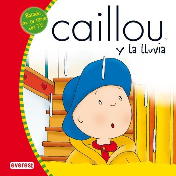 CAILLOU Y LA LLUVIA | 9788444140322 | HARVEY, ROGER | Llibreria L'Illa - Llibreria Online de Mollet - Comprar llibres online