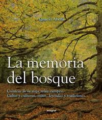 MEMORIA DEL BOSQUE, LA | 9788479019419 | ABELLA, IGNACIO | Llibreria L'Illa - Llibreria Online de Mollet - Comprar llibres online