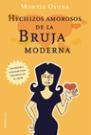 HECHIZOS AMOROSOS DE LA BRUJA MODERNA | 9788427025271 | OSUNA, MONTSE | Llibreria L'Illa - Llibreria Online de Mollet - Comprar llibres online