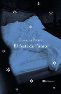 FESTI DE L'AMOR, EL | 9788482644332 | BAXTER, CHARLES | Llibreria L'Illa - Llibreria Online de Mollet - Comprar llibres online