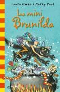 MINI BRUNILDA, LA | 9788498015676 | OWEN, L. / PAUL, M. | Llibreria L'Illa - Llibreria Online de Mollet - Comprar llibres online