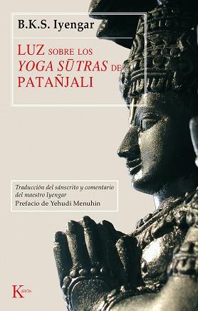 LUZ SOBRE LOS YOGA SUTRAS DE PATAÑJALI | 9788472455252 | IYENGAR, B.K.S. | Llibreria L'Illa - Llibreria Online de Mollet - Comprar llibres online