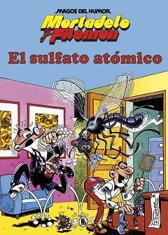 MORTADELO Y FILEMÓN. EL SULFATO ATÓMICO (MAGOS DEL HUMOR 1) | 9788402429308 | IBÁÑEZ, FRANCISCO | Llibreria L'Illa - Llibreria Online de Mollet - Comprar llibres online