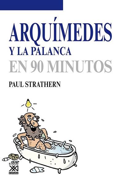 ARQUÍMEDES Y LA PALANCA | 9788432316746 | STRATHERN, PAUL | Llibreria L'Illa - Llibreria Online de Mollet - Comprar llibres online