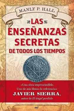 ENSEÑANZAS SECRETAS DE TODOS LOS TIEMPOS, LAS | 9788427036376 | HALL, MANLY P. | Llibreria L'Illa - Llibreria Online de Mollet - Comprar llibres online