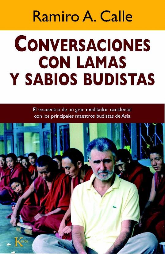 CONVERSACIONES CON LAMAS Y SABIOS BUDISTAS | 9788472459007 | CALLE, RAMIRO A. | Llibreria L'Illa - Llibreria Online de Mollet - Comprar llibres online