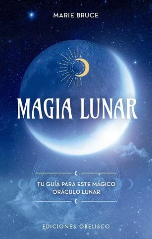 MAGIA LUNAR | 9788491119180 | BRUCE, MARIE | Llibreria L'Illa - Llibreria Online de Mollet - Comprar llibres online