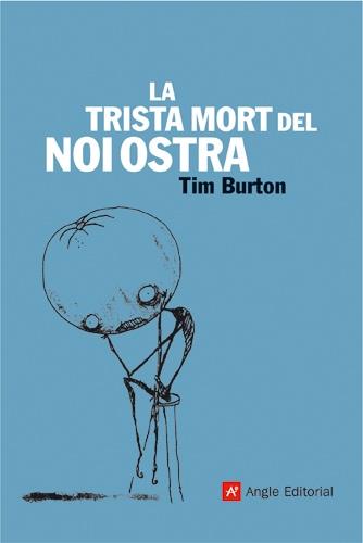 TRISTA MORT DEL NOI OSTRA, LA (TD) | 9788496521605 | BURTON, TIM | Llibreria L'Illa - Llibreria Online de Mollet - Comprar llibres online