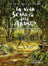 VIDA SECRETA DELS ARBRES, LA | 9788413563855 | BERNARD, FRED/WOHLLEBEN, PETER | Llibreria L'Illa - Llibreria Online de Mollet - Comprar llibres online