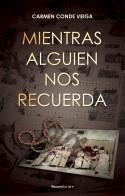 MIENTRAS ALGUIEN NOS RECUERDA | 9788419283511 | CONDE VEIGA, CARMEN | Llibreria L'Illa - Llibreria Online de Mollet - Comprar llibres online