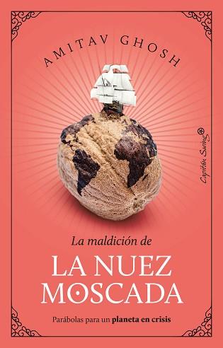 NUEZ MOSCADA, LA | 9788412708530 | GHOSH, AMITAV | Llibreria L'Illa - Llibreria Online de Mollet - Comprar llibres online