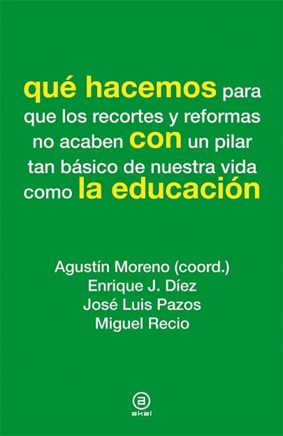 QUÉ HACEMOS CON LA EDUCACIÓN | 9788446037293 | VARIOS AUTORES | Llibreria L'Illa - Llibreria Online de Mollet - Comprar llibres online