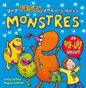 FESTA AMB ELS MEUS MONSTRES, UNA | 9788479428747 | ARTHUR, JENNY I MAGGIE BATESON | Llibreria L'Illa - Llibreria Online de Mollet - Comprar llibres online