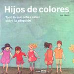 HIJOS DE COLORES | 9788475566887 | LLANES GÓMEZ, ILDE | Llibreria L'Illa - Llibreria Online de Mollet - Comprar llibres online